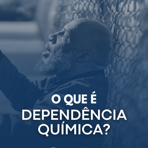 O que é Dependência Química?